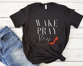Wake Pray Slay
