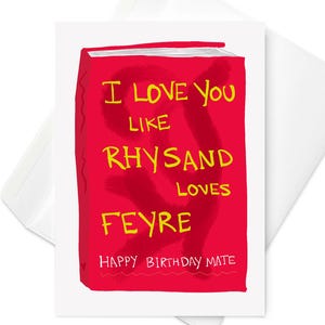 Je t'aime comme Rhysand aime Feyre, joyeux anniversaire/Saint-Valentin, compagnon | Carte livresque drôle | Inspiré d'ACOTAR