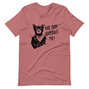 Are You Cussing Me Fantastic Mr Fox T Shirt