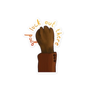 Good Luck Out There Fantastic Mr Fox Fist of Solidarity Sticker  |  Wes Anderson Inspired Decal