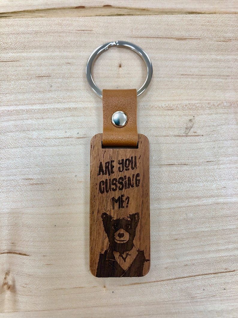 Are You Cussing Me Wooden Keychain Inspired by Wes Anderson Fantastic Mr Fox Movie image 1