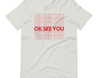 OK See You, Mr Kim Kim's Convenience Quote Tshirt