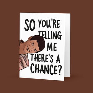 Então você está me dizendo que há uma chance? Cartão | Cartão Engraçado | Inspirado por Dumb and Dumber Lloyd e Harry