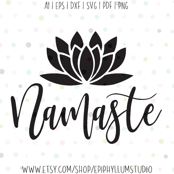 Namaste SVG Lotus SVG Yoga SVG Lotus Flower Svg cutting | Etsy
