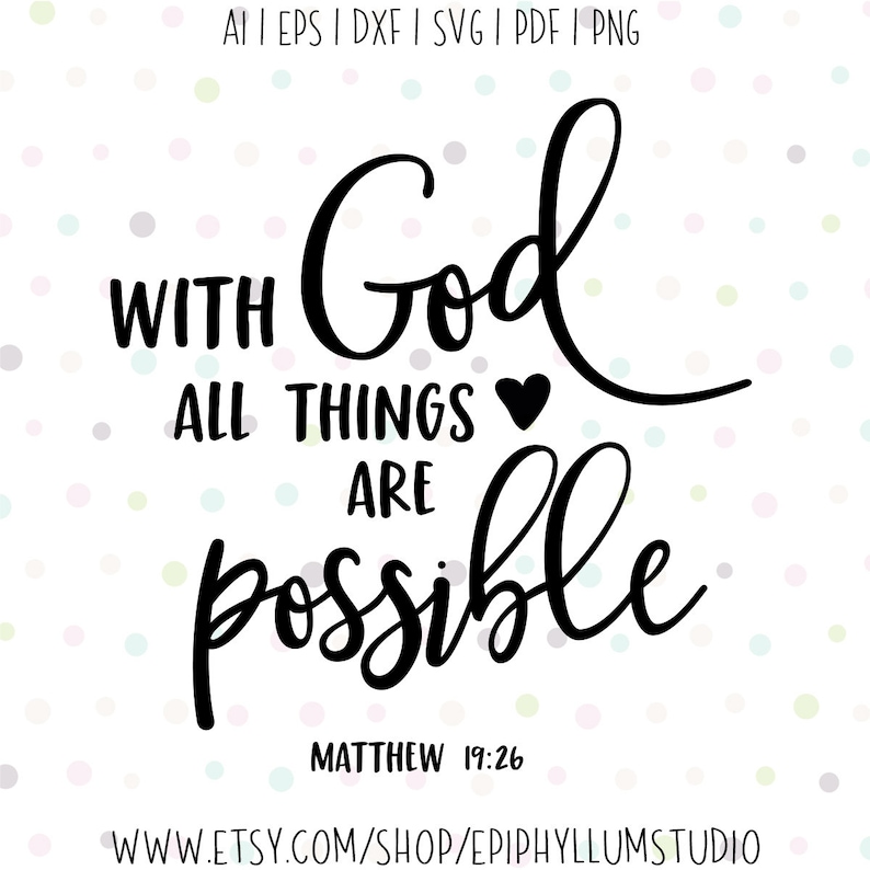 Craft Supplies Tools Digital Transfer With God All Things Are Possible Svg Religious Quotes God Love God Svg Religious Svg Dxf Files Possible Dxf Svg Kits