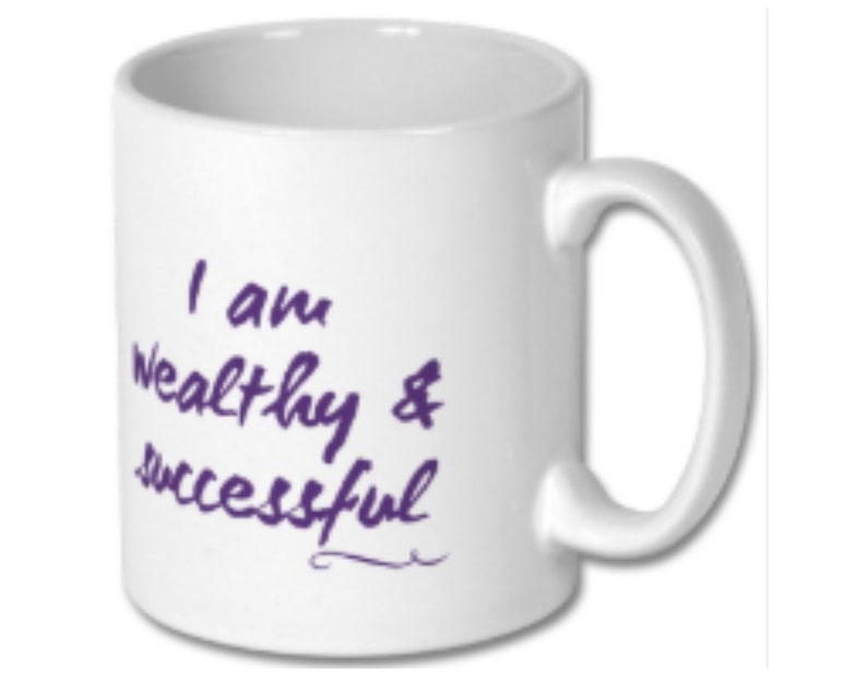Wealthy & Successful  Wealth Affirmation Coffee Mug  Tea Cup image 2