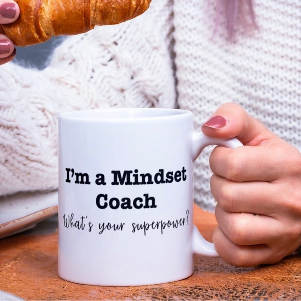 I'm a Mindset Coach Coffee Mug | Tea Cup | Inspirational Gift | Quotes Mug | Law of Attraction | Motivational Gift | Manifesting Mug