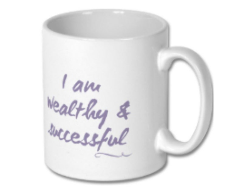 Wealthy & Successful  Wealth Affirmation Coffee Mug  Tea Cup image 1