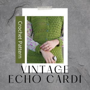 Vintage Echo Crochet Cardigan // PDF pattern // Crochet pattern