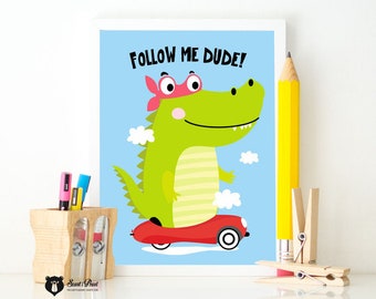 Poster Dude / Crocodile A3