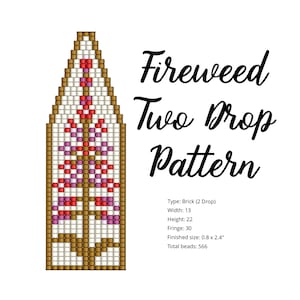 Puede incluir: Un patrón de Fireweed Two Drop de cuentas en punto de ladrillo. El patrón tiene 13 cuentas de ancho, 22 cuentas de alto y utiliza 566 cuentas en total. El tamaño terminado es de 0,8 pulgadas por 2,4 pulgadas.