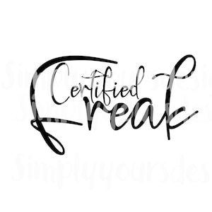 Certified Freak SVG