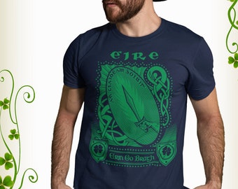 Erin Go Bragh Shirt, Ireland Forever, Eire, Sword Of Light, Lucky Shamrock, St Patricks Day, Irish Pride, Gaelic, Celtic, Irish Gift