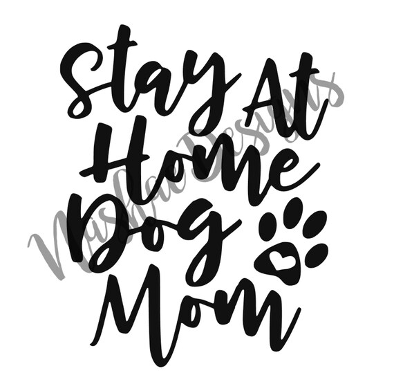 stay at home dog mom sign