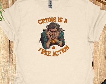 Dnd Funny Shirt for Dnd Gift for Dungeon Master Crying is a Free Action Shirt Funny Dnd T-Shirt for Dungeon Master Gift for Dnd Lover