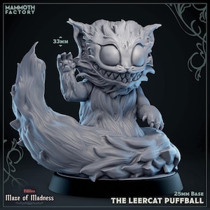 May include: A gray, detailed figurine of a cat-like creature with a wide grin and sharp teeth. The sculpture, labeled "The Leercat Puffball," has a 25mm base and is part of the "Maze of Madness" collection. The figure measures 33mm in height.