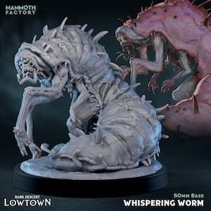 May include: A gray, detailed Whispering Worm miniature figure from the Dark Descent Lowtown collection. The figure has a worm-like body with multiple limbs, sharp protrusions, and a menacing open mouth. The base is 50mm.