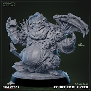 May include: A gray, detailed figurine of the Courtier of Greed, a fantasy creature with a large belly, spiky protrusions, and a toothy grin. The base is 50mm, and the figure is 51mm tall. The text "Farlands Hellswake" and "Mammoth Factory" are visible.