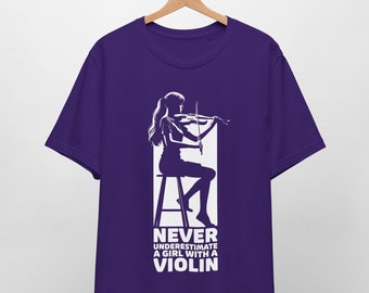 Never Underestimate A Girl With A Violin T-Shirt - Violinist T-Shirt - Musician Tee - Girl Violinist - Music Lover Gift - Violin Player