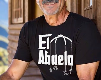 El Abuelo T-Shirt - Perfect Gift for Proud Grandfathers and First-Time Grandpas - Father's Day - Baby Annoucement - The Grandfather Shirt