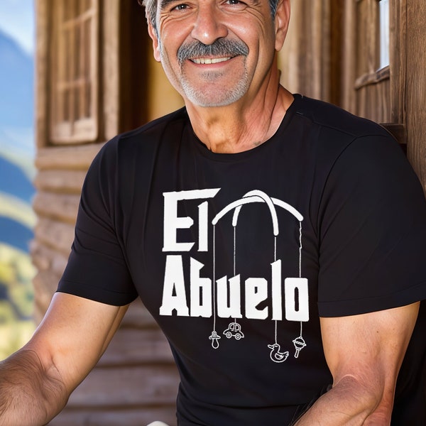 El Abuelo T-Shirt - Perfect Gift for Proud Grandfathers and First-Time Grandpas - Father's Day - Baby Annoucement - The Grandfather Shirt