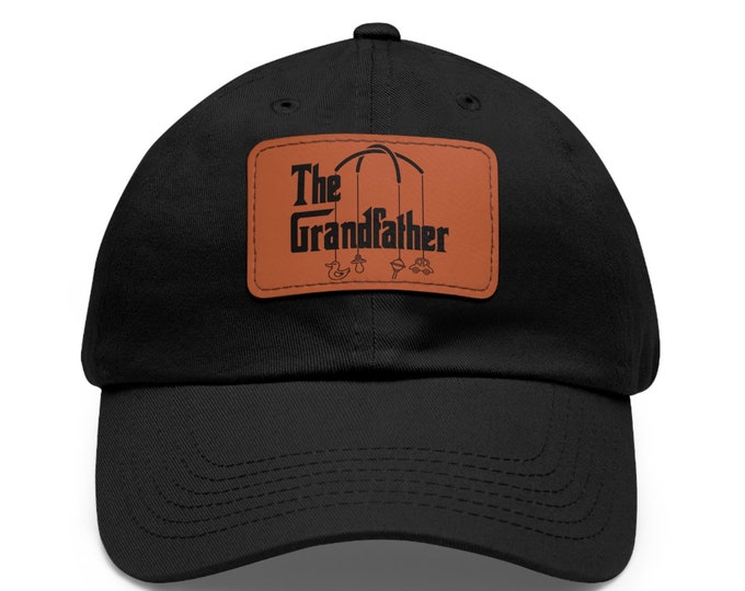 The Grandfather Cap with Leather Patch - Dad Hat - Funny Grandfather Quote - Gift for Grandpas - Baby annoucement -Father's Day