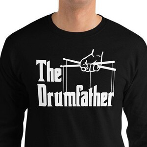 The Drumfather Long Sleeve Shirt Drummer LS Shirt Drums Tshirt Band Shirt Drum Long Sleeved Gift for Dad Music Shirt Funny Fath image 1