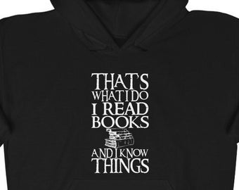 Funny Quote I Read Books And I Know Things Hooded Sweatshirt - Funny Reading Librarian Gift - School Teacher - Bookworm Hoodie