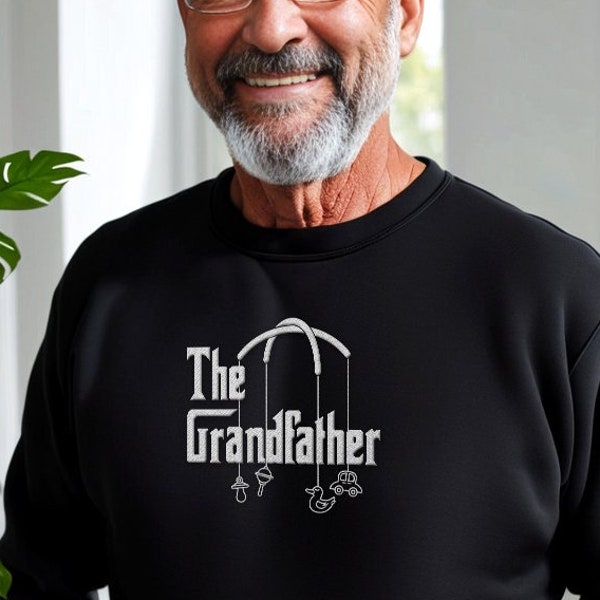 The Grandfather Embroidered Sweatshirt - Gift for Grandpas  - Paternity Shirt - Baby Announcement - Funny Sweatshirt - Grandpa to Be Shirt