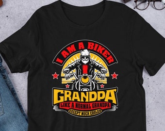 I Am A Biker Grandpa T-Shirt - Perfect Gift for Motorcycle Enthusiasts - Father's Day Present - Funny Motorcycle Quote