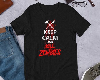 Keep Calm And Kill Zombies Unisex T-Shirt -  Funny Halloween Gift - Zombie T Shirt - Halloween Costume - Bloody Tshirt - Undead Shirt