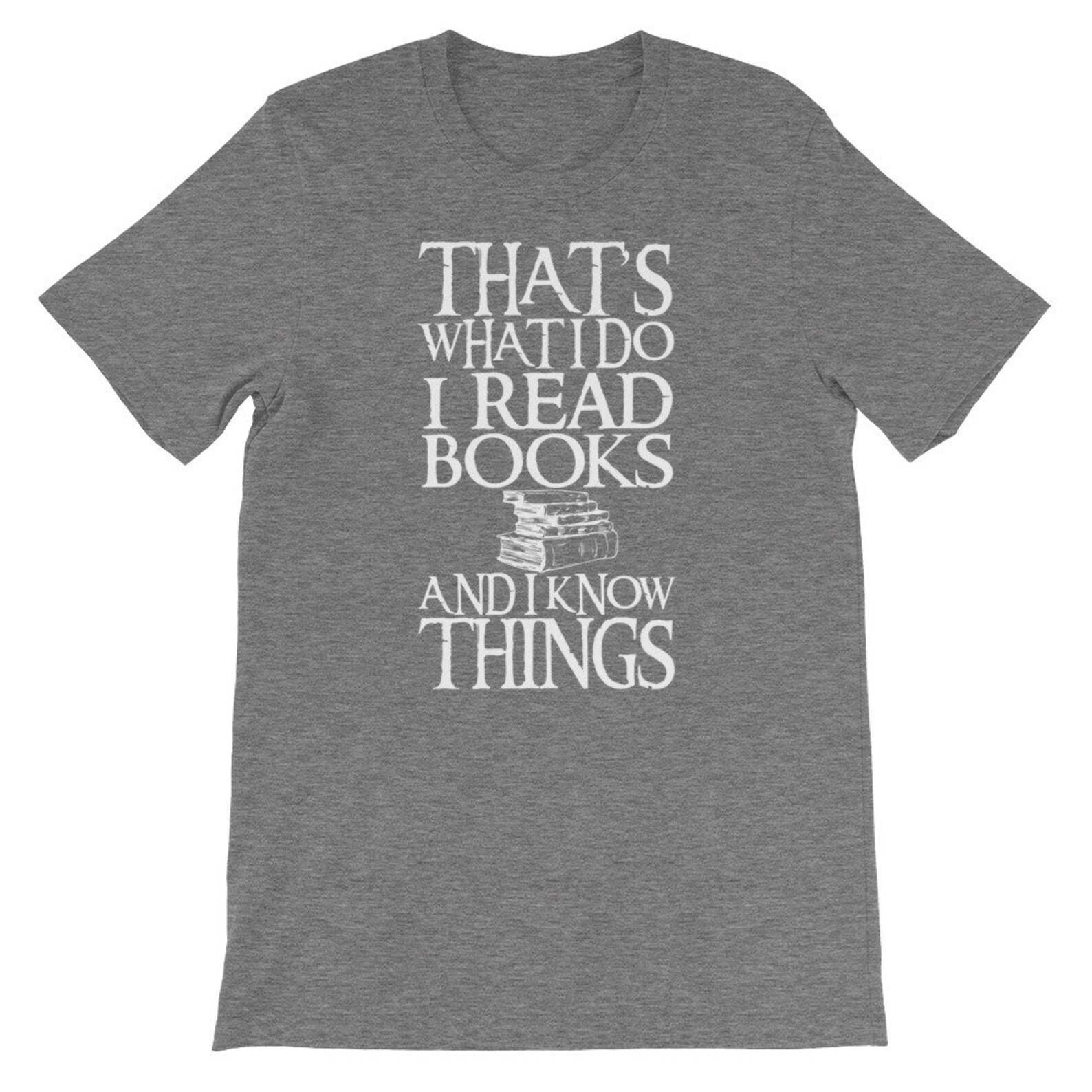 Funny Quote I Read Books and I Know Things Tshirt Unisex - Etsy