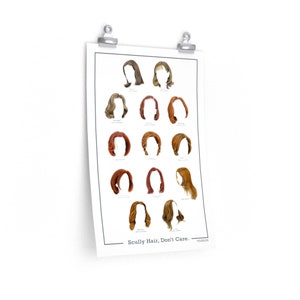 May include: A white poster with a collection of 14 different hairstyles, all with red or brown hair. The poster has the text "Scully Hair, Don't Care." at the bottom.