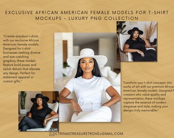 May include: Image featuring a promotional graphic for t-shirt mockups. The text reads "EXCLUSIVE AFRICAN AMERICAN FEMALE MODELS FOR T-SHIRT MOCKUPS - LUXURY PNG COLLECTION." It includes photos of models wearing t-shirts and a white hat. The email address CTRINASTREASURETROVE@GMAIL.COM is also visible.