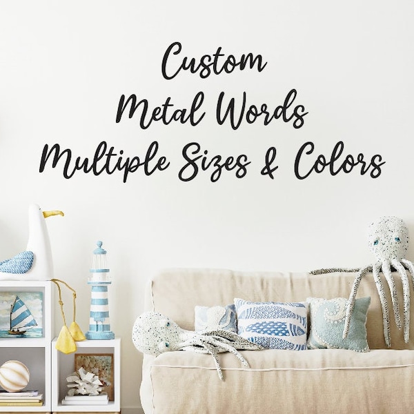 Custom Metal Words / Indoor & Outdoor Metal Words / Custom Cursive Wording / Choose Your Own Words / Custom Metal Script / Metal Wall Art