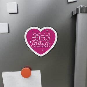 Sassy Pink Heart Die-Cut Magnet, Bad Bitch Fridge Magnet, Bold Typography Magnet, Quirky Locker Decor, Funny Kitchen Magnet, Feminist Gift