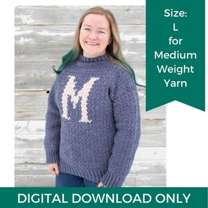 May include: A blue crochet sweater with a white crochet letter "M" on the front. The sweater is size L and is made with medium weight yarn. "Size: L for Medium Weight Yarn" is written in white text on a green banner.