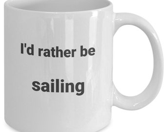 Funny Coffee Mug For Work Gift Sailor Sailing Boats Boater