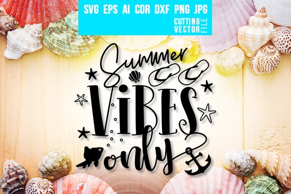 Download Summer Vibes Only Svg Cut File Summer Svg Cricut Svg Etsy