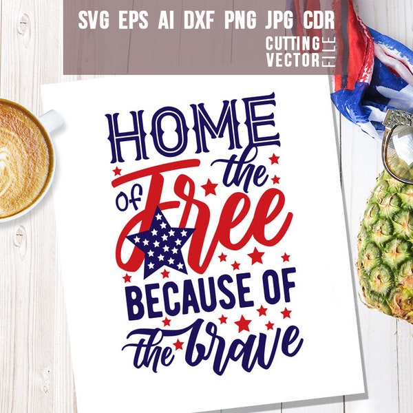 Home of the Free, USA Svg, Patriotic Svg Design, Cut File, Sublimation Png, America Svg, Fourth of July Svg, Independence Day