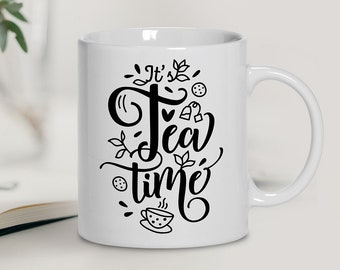 Tee-Zeit Svg, es ist Tee-Zeit, Geschirrtuch-Design, Tee-Zeichen, Tee Svg, Tee Zitat, Svg geschnitten Datei, Tee-Liebhaber-Design, Tee-Design