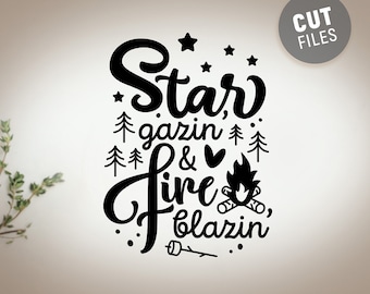 Star Gazin' & Fire Blazin' SVG, Camp Mood Cut File (Digital File)
