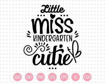 Little Miss Kindergarten Cutie, Back to School Svg, Cut Files Svg, Dxf, Eps, Silhouette, Cricut, Cameo, 50% off