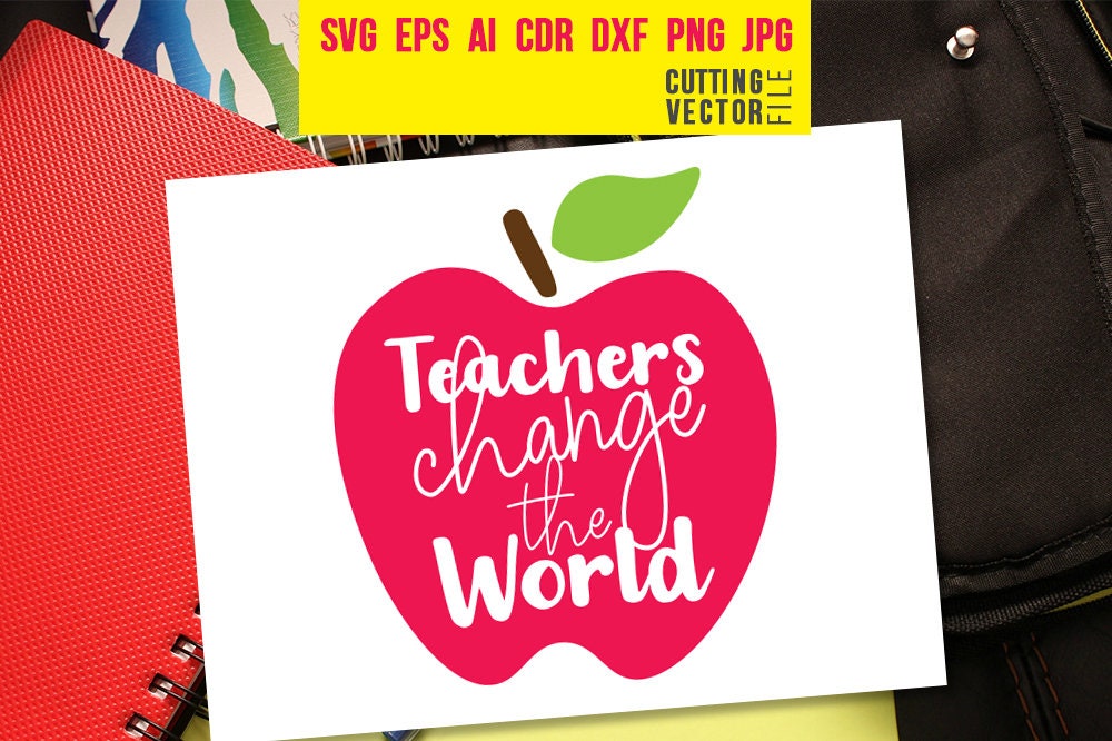 Download Teachers Change the World Svg Teacher Svg Back to School | Etsy