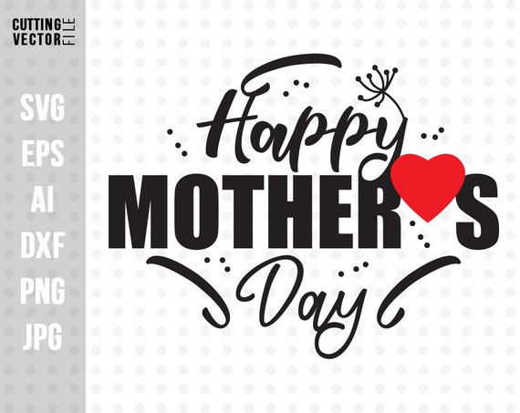 Download Happy Mother S Day Svg Mother S Day Svg Saying For Etsy