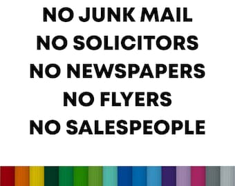 No Junk Mail, No Solicitors, No Newspapers, No Flyers, No Salespeople Vinyl Decal Sticker