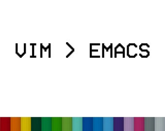 VIM > EMACS Vinyl Decal Sticker