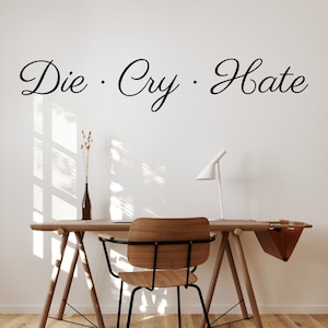 Die Cry Hate - Live Laugh Love Parody Vinyl Decal Sticker