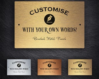 Customise with Your Words Sign, Brushed Gold Metal Effect Plaque, Indoor or Outdoor Use