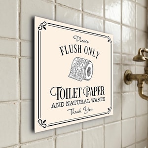 Peut inclure: Panneau rectangulaire crème avec texte noir. Il indique « Please FLUSH ONLY TOILET PAPER AND NATURAL WASTE Thank You ». Il comporte une bordure décorative et un dessin d'un rouleau de papier toilette.